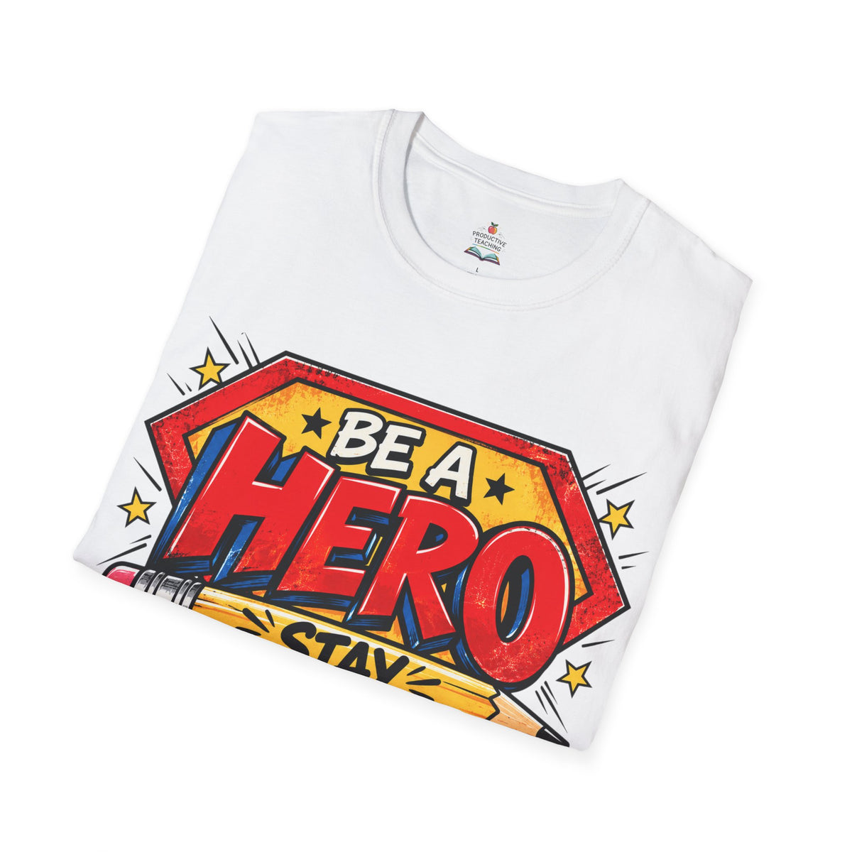 Red Ribbon Week teacher shirt - pencil hero Be a Hero Stay Drug Free design on white Gildan Softstyle tee - folded view