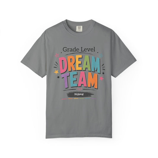 Grade Level Dream Team T-Shirt — Customizable Teacher & Classroom Shirt