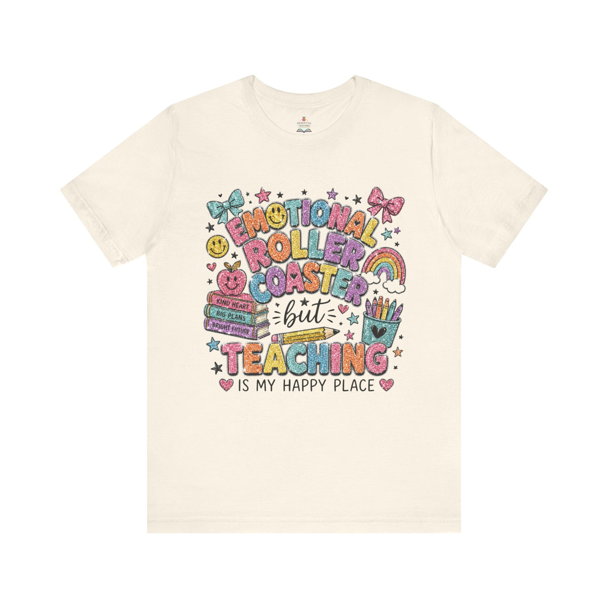 Teaching Is My Happy Place teacher shirt – flat lay