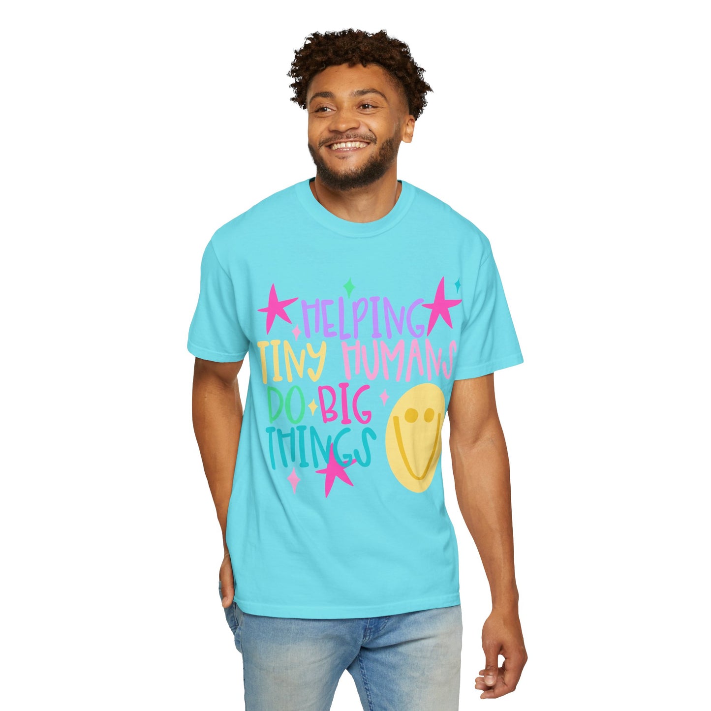 Helping Tiny Humans Do Big Things T-Shirt | Caregiver Teacher Tee