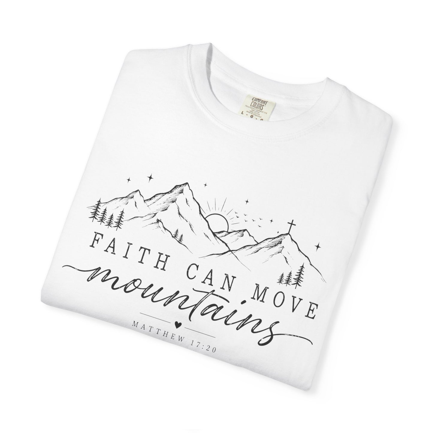 Faith Can Move Mountains T-shirt, Inspirational Scripture