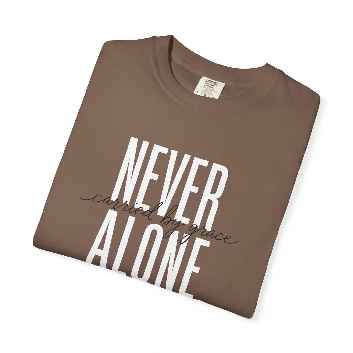 Never Alone Inspirational T-Shirt, Christian Tee, Christian Gift Crewneck Tee