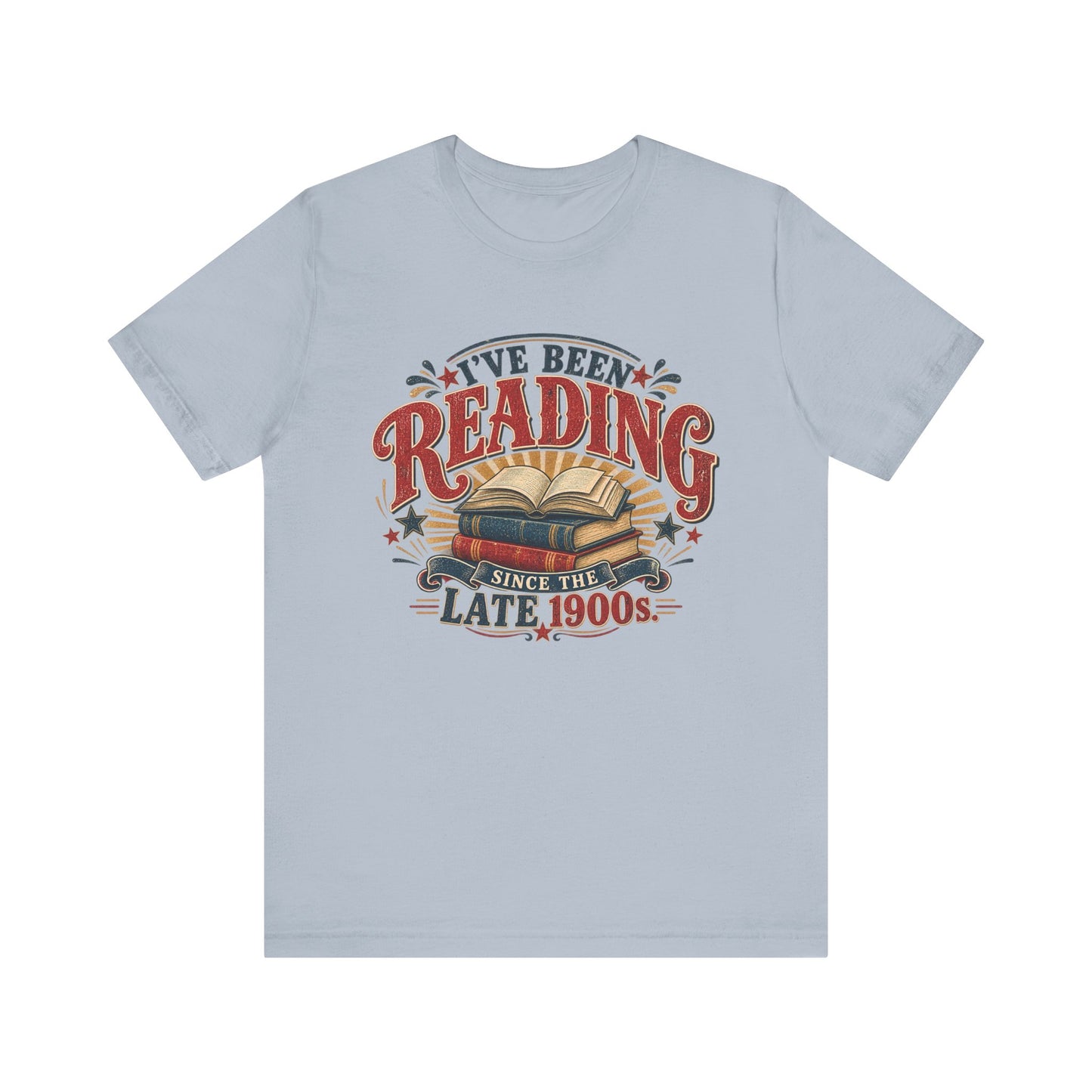 I’ve Been Reading Since the Late 1900s Shirt | Bella+Canvas® Book Lover Tee