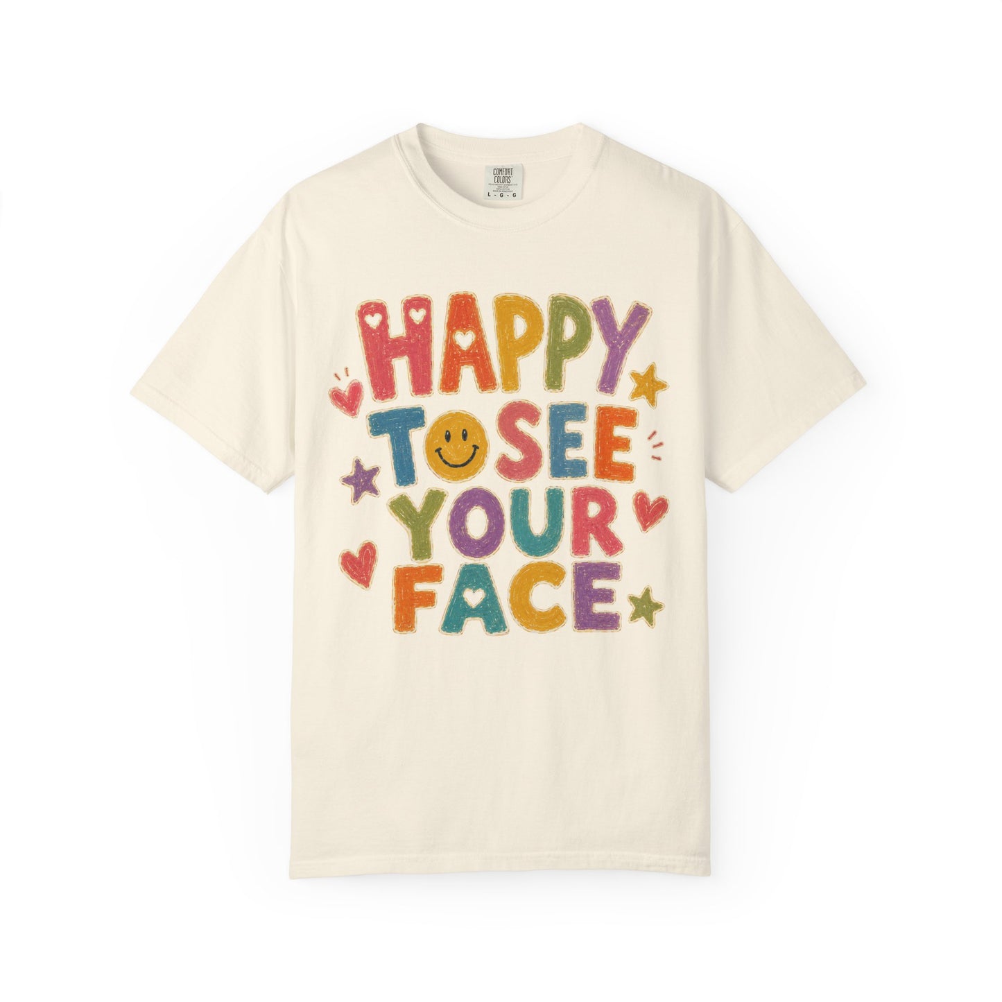 Happy To See Your Face T-Shirt
