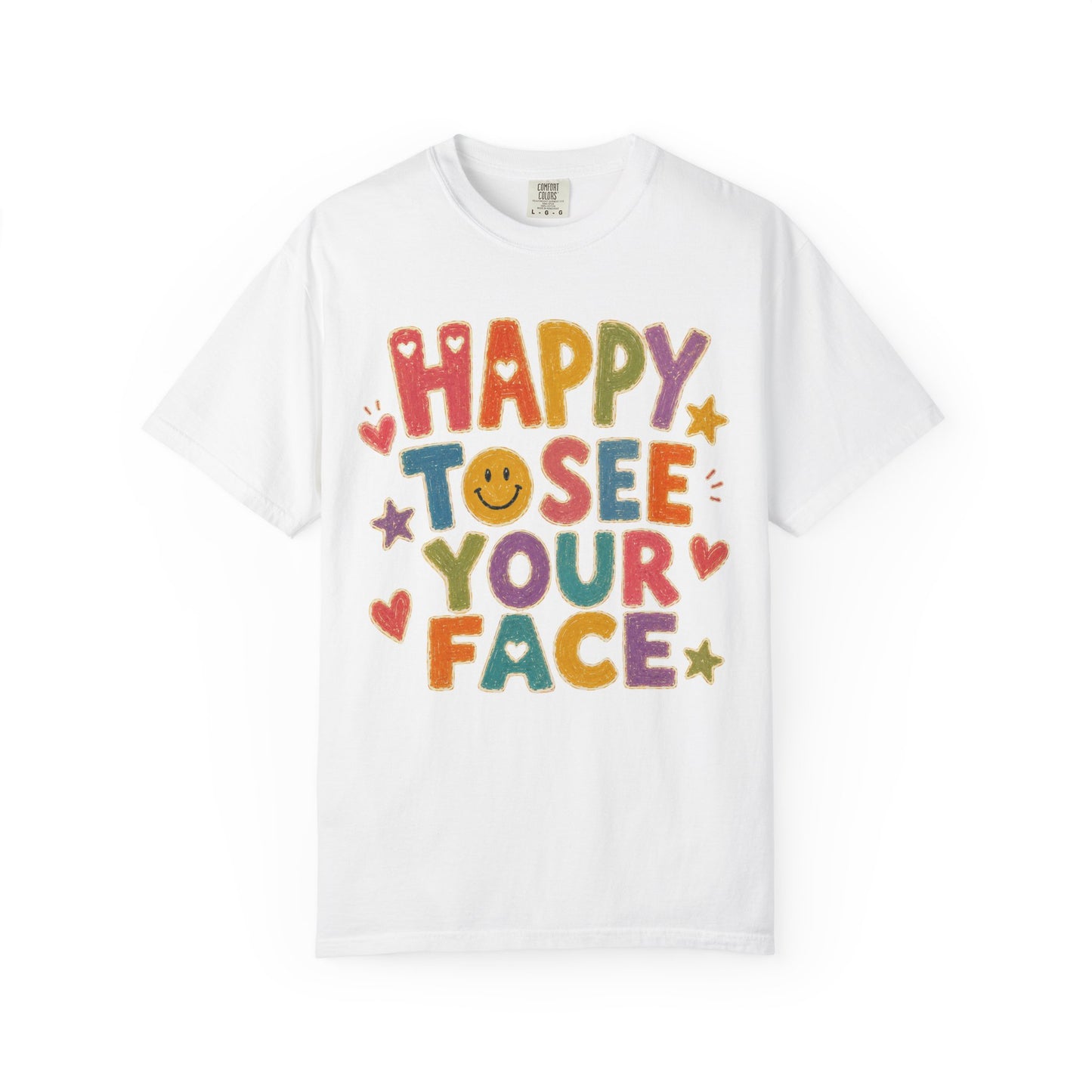 Happy To See Your Face T-Shirt
