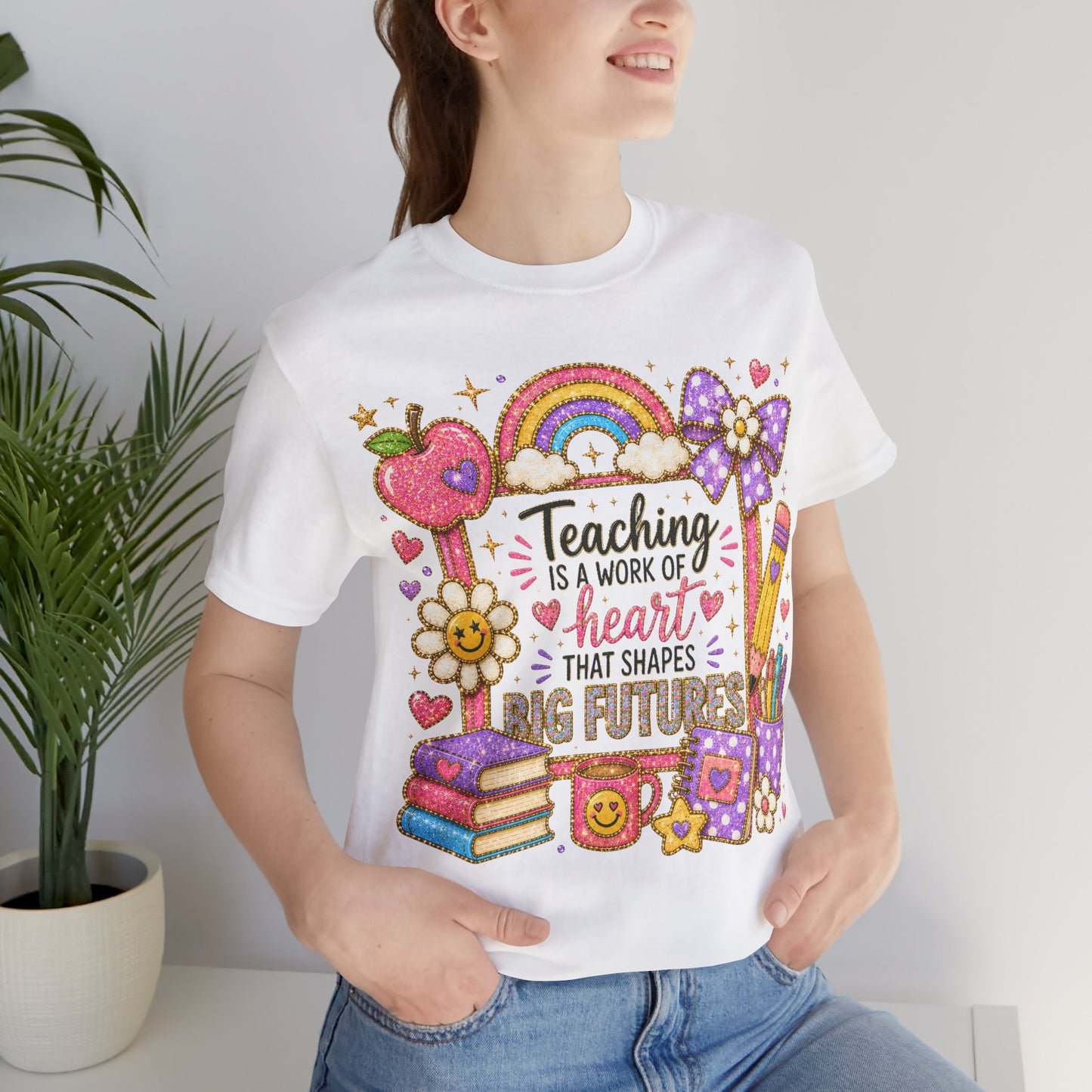 Teacher Appreciation T-Shirt — "Teaching Is A Work Of Heart That Shapes Big Futures" Cute School Graphic Tee