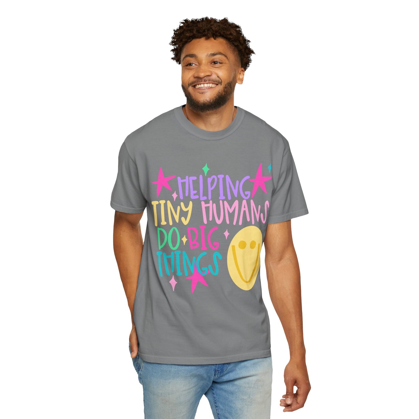 Helping Tiny Humans Do Big Things T-Shirt | Caregiver Teacher Tee