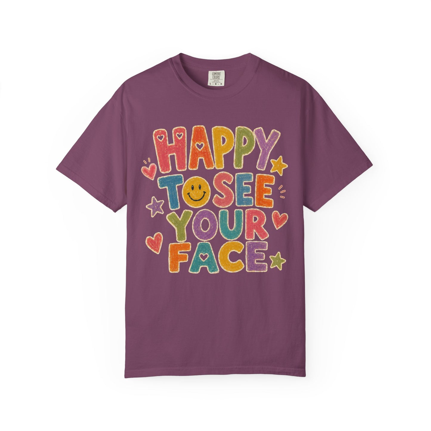 Happy To See Your Face T-Shirt