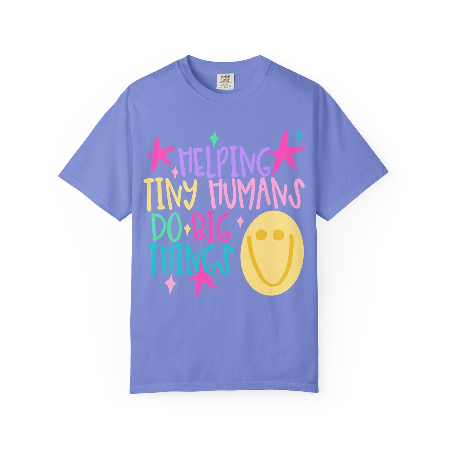 Helping Tiny Humans Do Big Things T-Shirt | Caregiver Teacher Tee