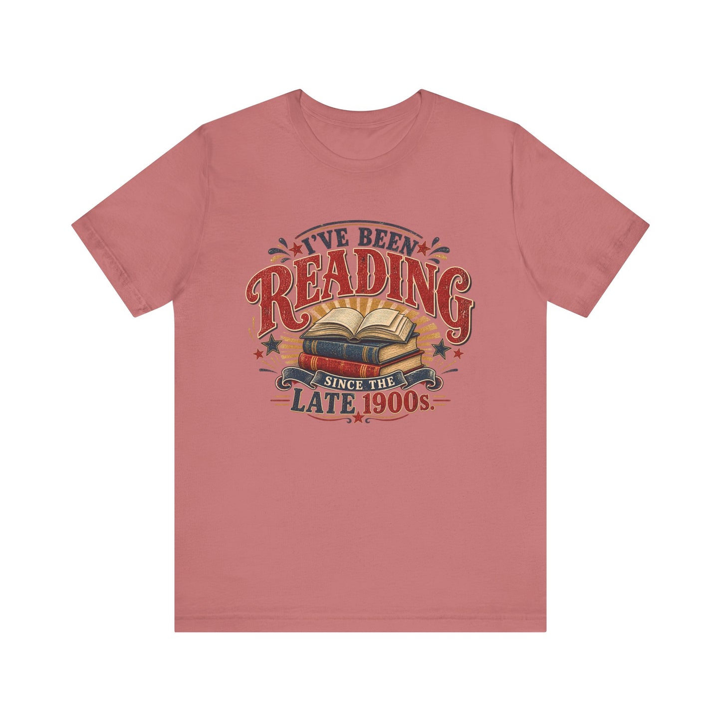I’ve Been Reading Since the Late 1900s Shirt | Bella+Canvas® Book Lover Tee