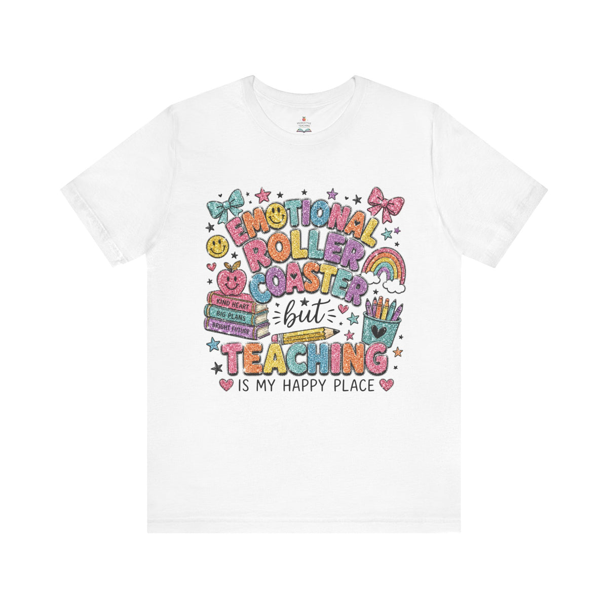 Teaching Is My Happy Place teacher shirt – front view