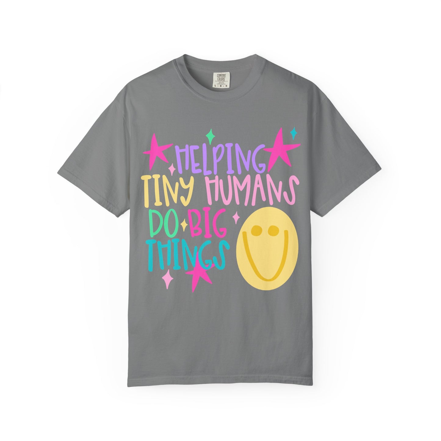 Helping Tiny Humans Do Big Things T-Shirt | Caregiver Teacher Tee