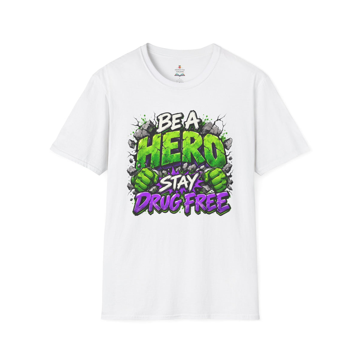 Red Ribbon Week teacher shirt - green smash Be a Hero Stay Drug Free superhero design on white Gildan Softstyle tee - front view
