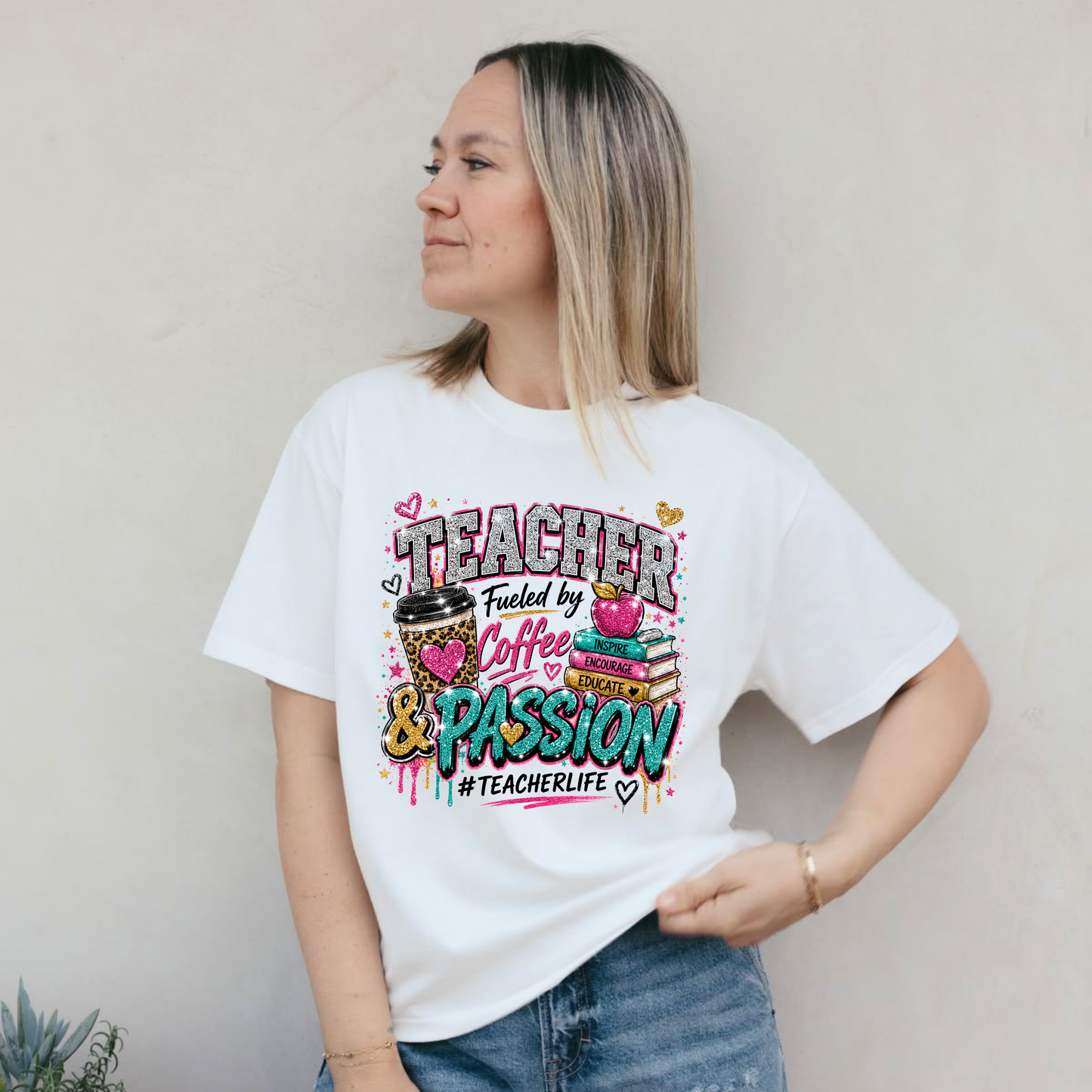 Teacher Fueled by Coffee & Passion T-Shirt – #TeacherLife Graphic Tee
