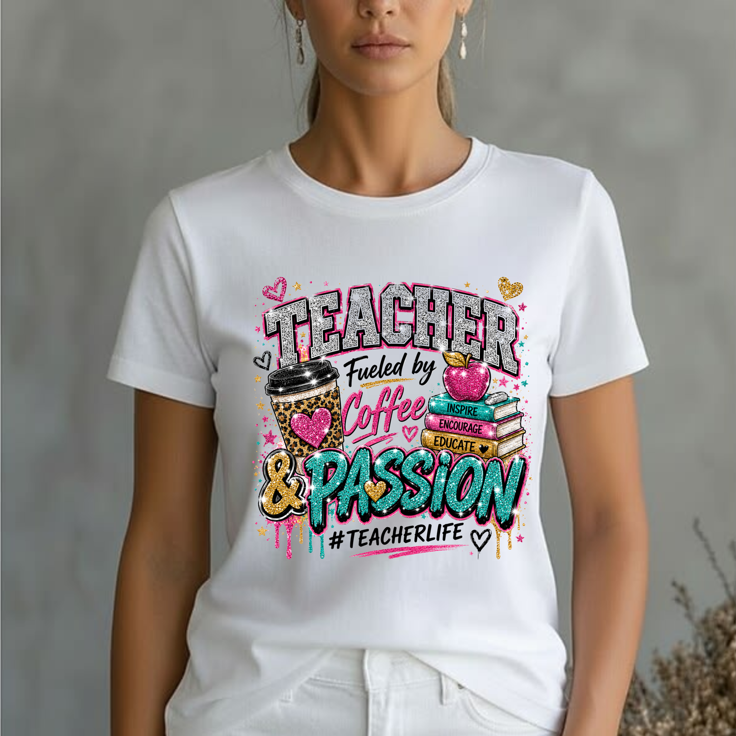 Teacher Fueled by Coffee & Passion T-Shirt – #TeacherLife Graphic Tee