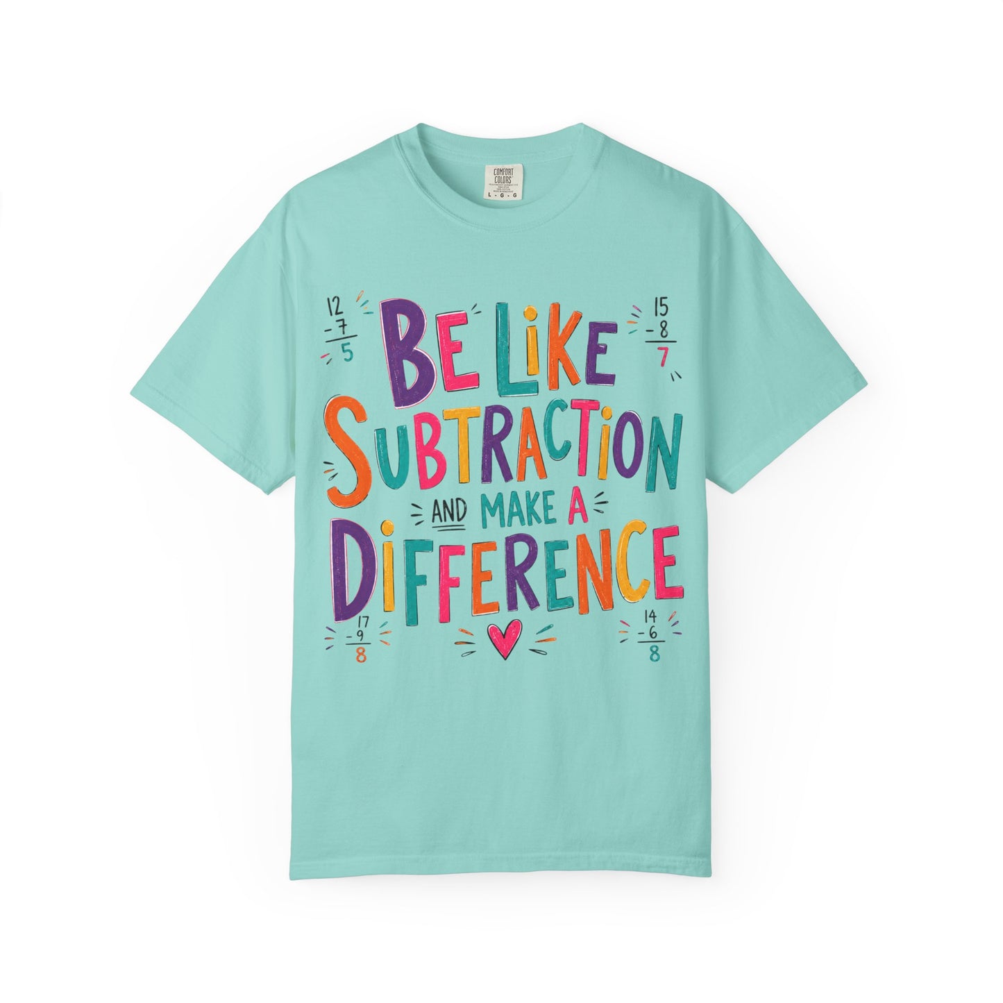 Be Like Subtraction & Make a Difference Teacher Tee