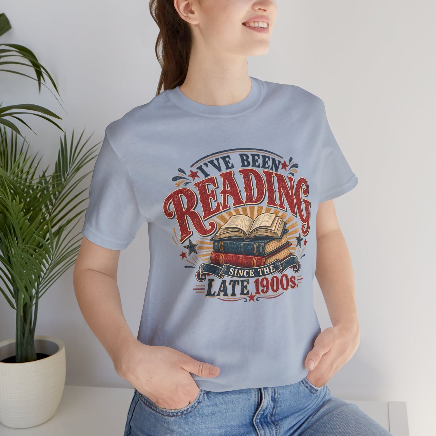 I’ve Been Reading Since the Late 1900s Shirt | Bella+Canvas® Book Lover Tee