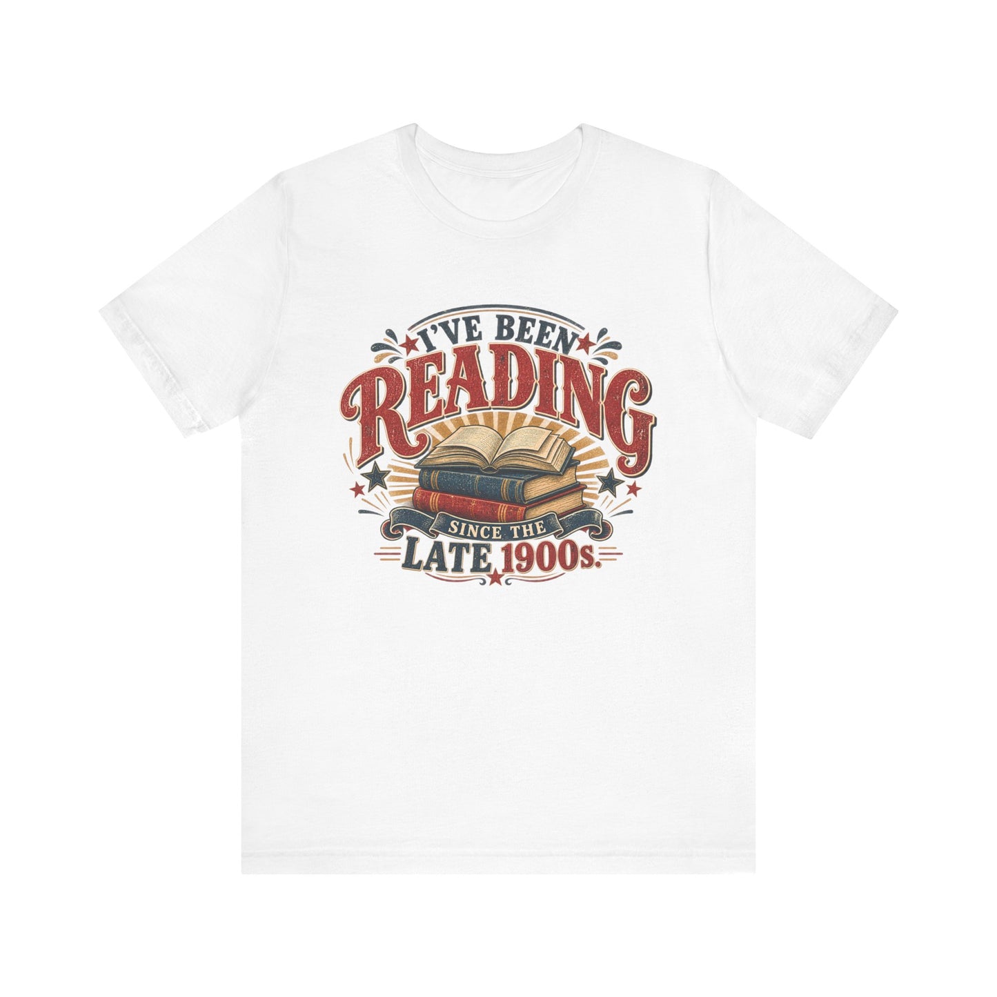 I’ve Been Reading Since the Late 1900s Shirt | Bella+Canvas® Book Lover Tee