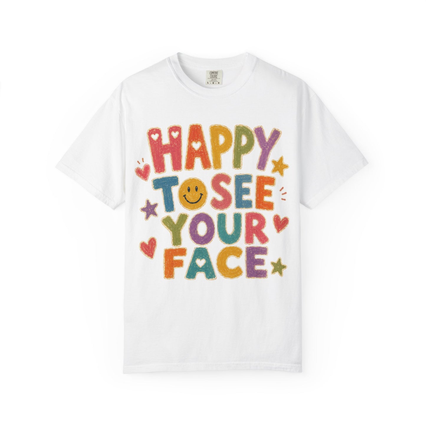 Happy to See Your Face Distressed | Positive Classroom Shirt
