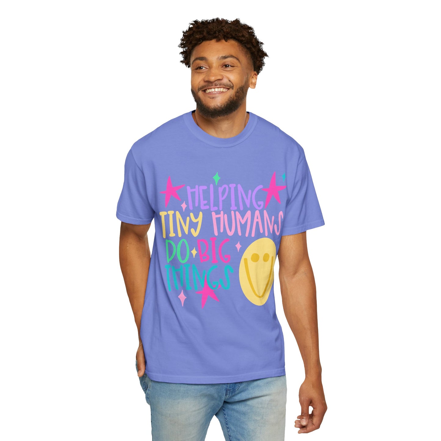 Helping Tiny Humans Do Big Things T-Shirt | Caregiver Teacher Tee