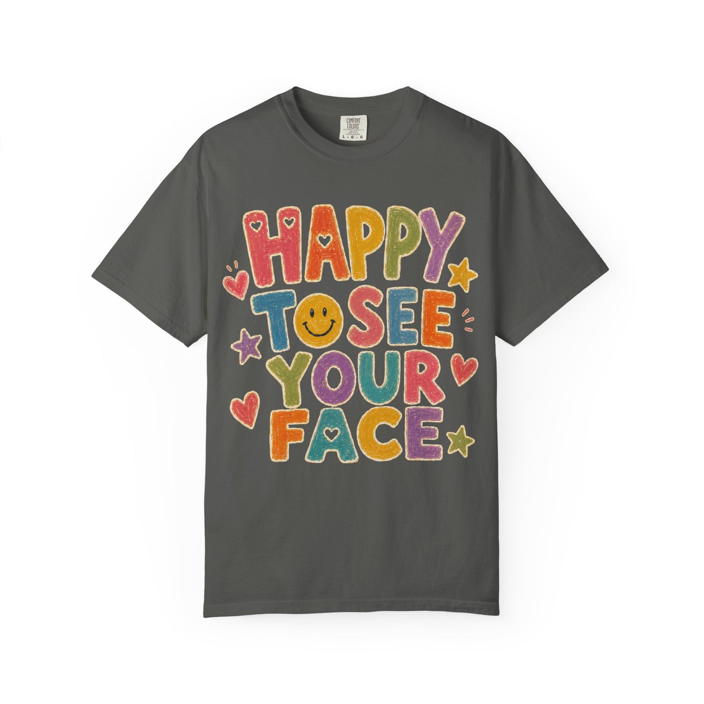 Happy to See Your Face Distressed | Positive Classroom Shirt