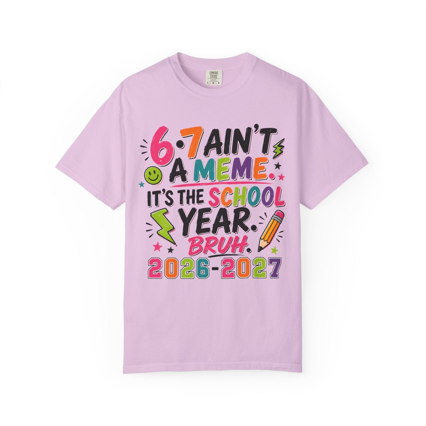 Back-to-School 6-7 Ain't a Meme T-Shirt — 2026-2027 School Year Graphic Tee