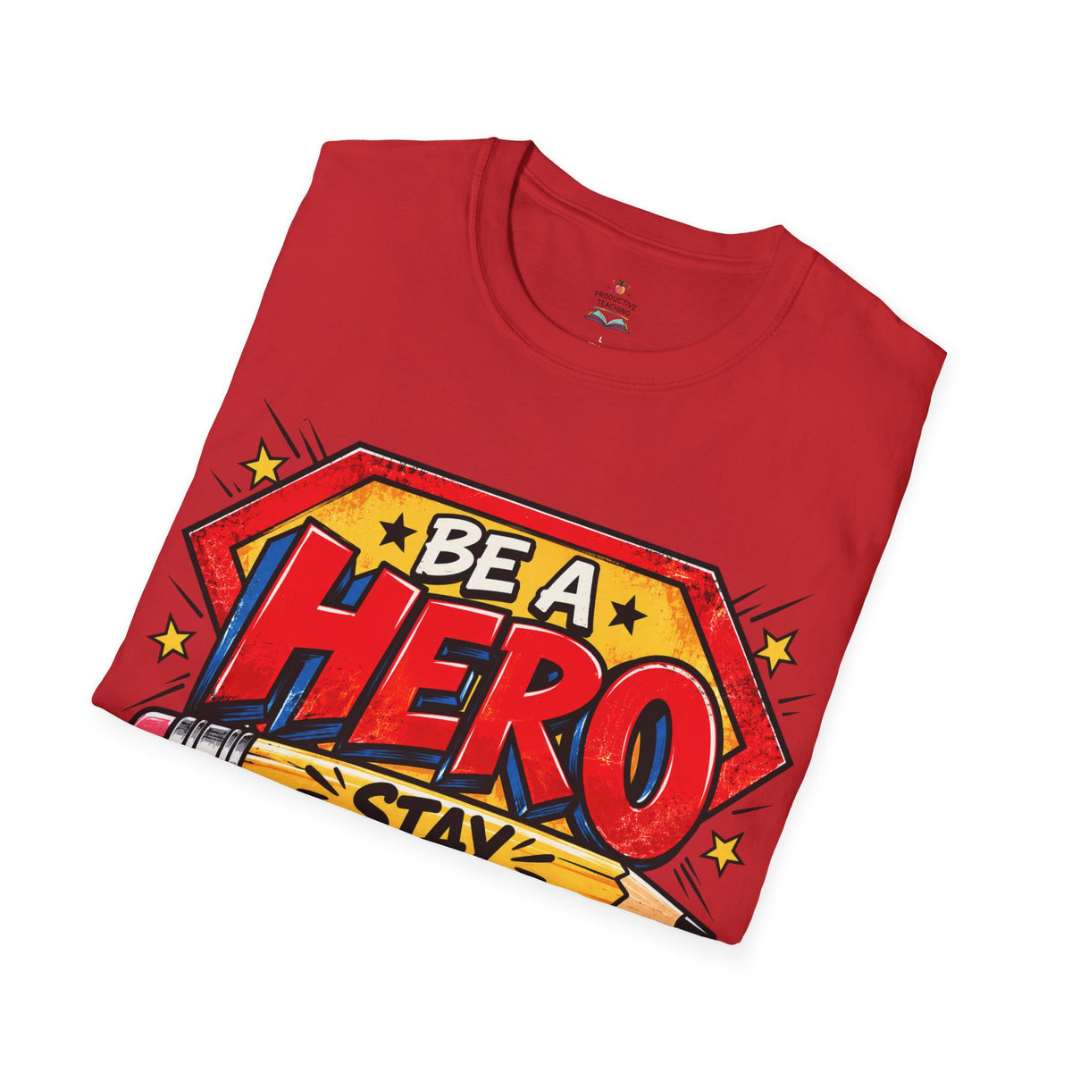 Red Ribbon Week teacher shirt - pencil hero Be a Hero Stay Drug Free design on red Gildan Softstyle tee - folded view