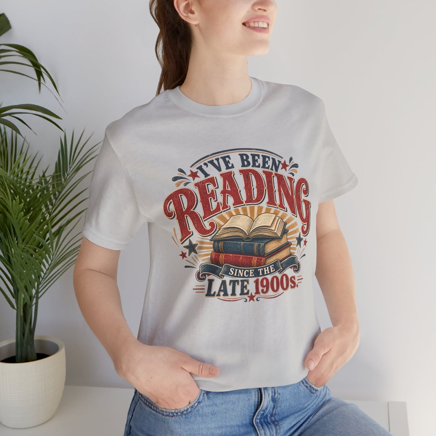 I’ve Been Reading Since the Late 1900s Shirt | Bella+Canvas® Book Lover Tee