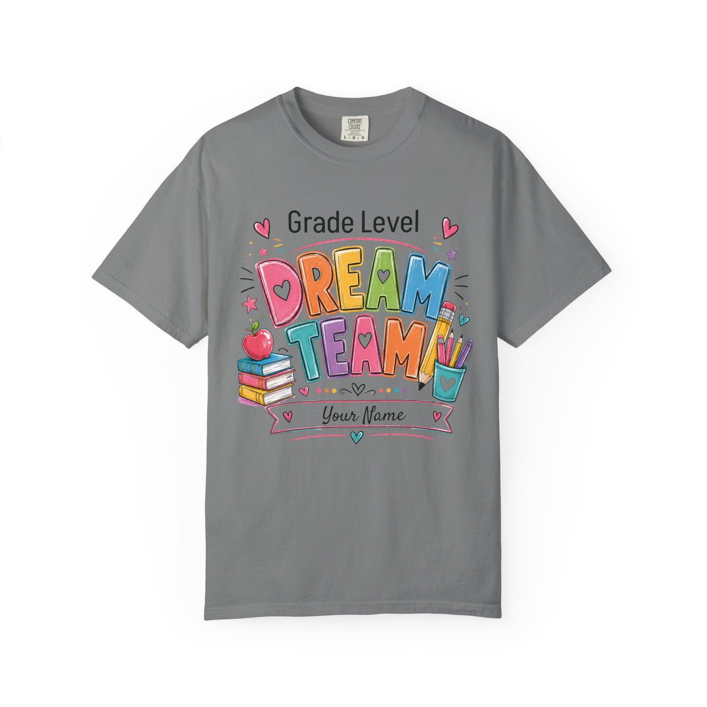 Dream Team Teacher T-Shirt – Personalized Grade Level Classroom Shirt