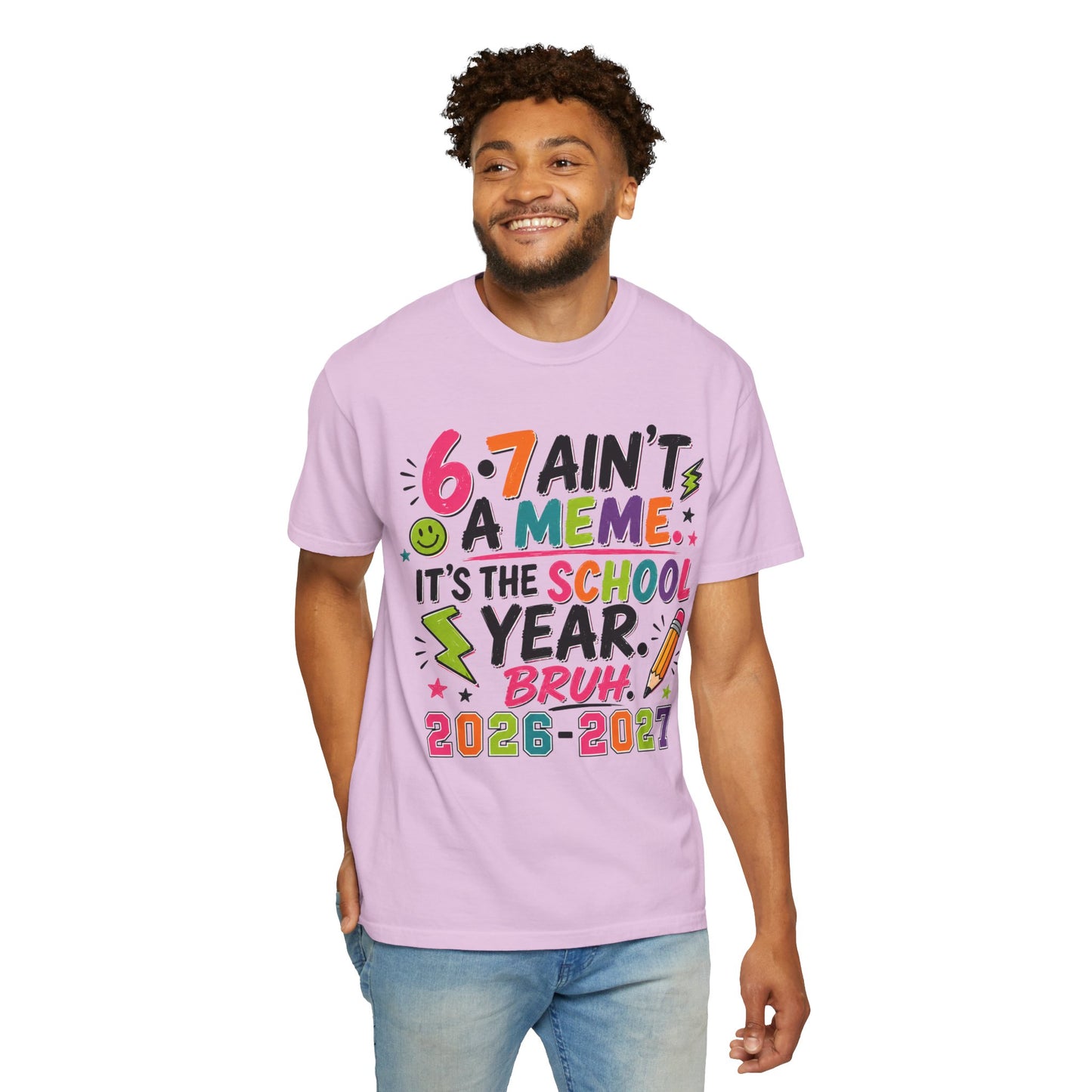 Back-to-School 6-7 Ain't a Meme T-Shirt — 2026-2027 School Year Graphic Tee