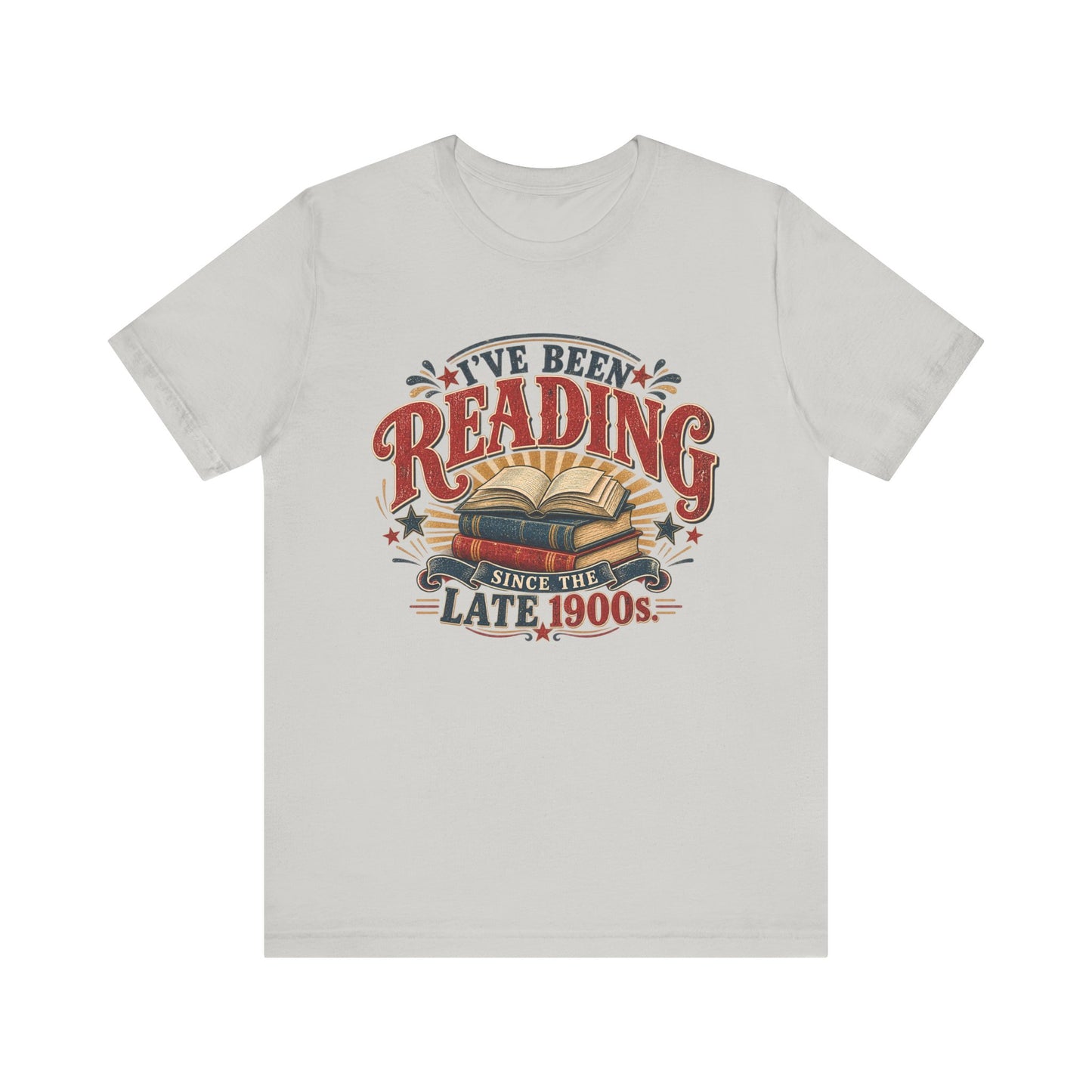 I’ve Been Reading Since the Late 1900s Shirt | Bella+Canvas® Book Lover Tee
