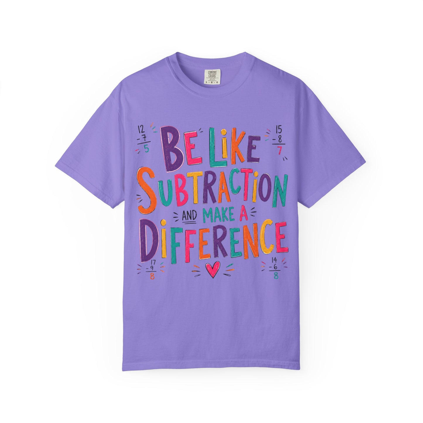 Be Like Subtraction & Make a Difference Teacher Tee