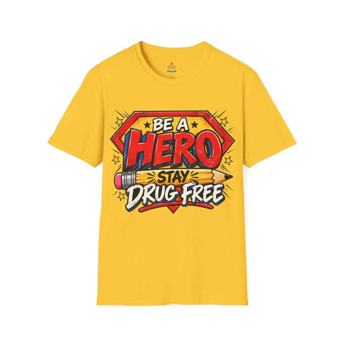 Red Ribbon Week teacher shirt - pencil hero Be a Hero Stay Drug Free design on daisy yellow Gildan Softstyle tee - front view
