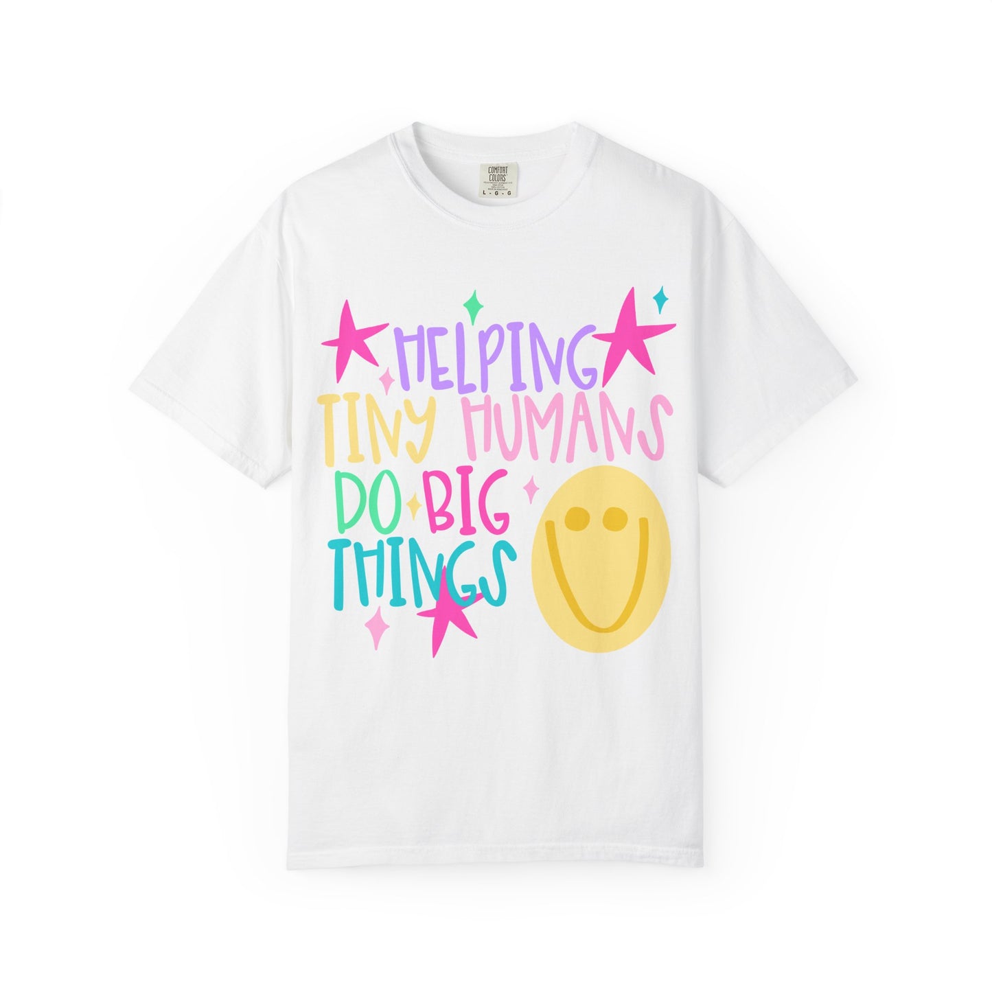 Helping Tiny Humans Do Big Things T-Shirt | Caregiver Teacher Tee