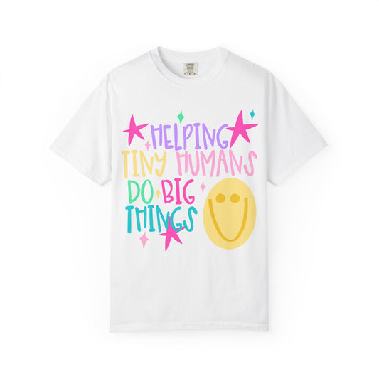 Helping Tiny Humans Do Big Things caregiver teacher shirt – front view