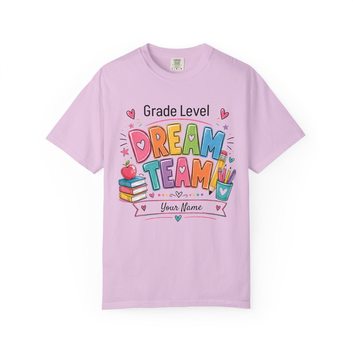 Personalized Grade Level Dream Team teacher shirt – front view